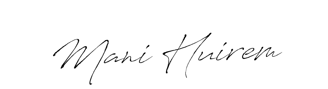 Create a beautiful signature design for name Mani Huirem. With this signature (Antro_Vectra) fonts, you can make a handwritten signature for free. Mani Huirem signature style 6 images and pictures png