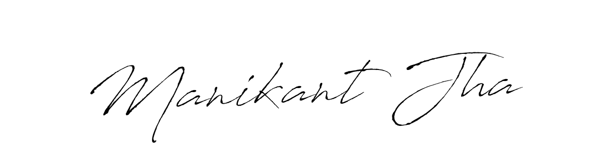 Create a beautiful signature design for name Manikant Jha. With this signature (Antro_Vectra) fonts, you can make a handwritten signature for free. Manikant Jha signature style 6 images and pictures png