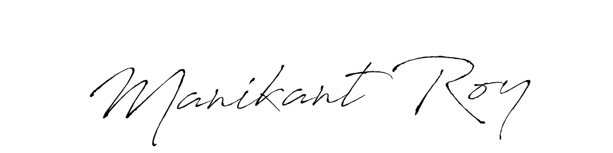 How to make Manikant Roy signature? Antro_Vectra is a professional autograph style. Create handwritten signature for Manikant Roy name. Manikant Roy signature style 6 images and pictures png