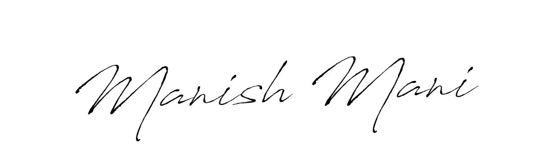 Use a signature maker to create a handwritten signature online. With this signature software, you can design (Antro_Vectra) your own signature for name Manish Mani. Manish Mani signature style 6 images and pictures png