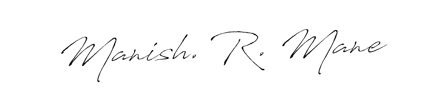 Make a beautiful signature design for name Manish. R. Mane. With this signature (Antro_Vectra) style, you can create a handwritten signature for free. Manish. R. Mane signature style 6 images and pictures png