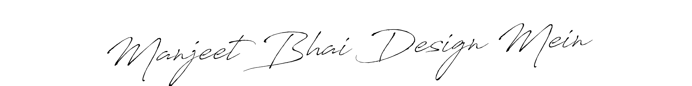 How to make Manjeet Bhai Design Mein signature? Antro_Vectra is a professional autograph style. Create handwritten signature for Manjeet Bhai Design Mein name. Manjeet Bhai Design Mein signature style 6 images and pictures png