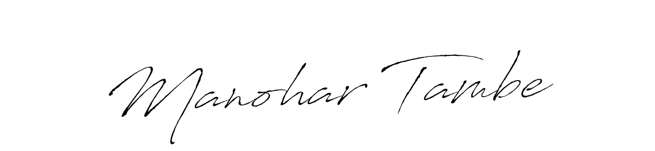 How to make Manohar Tambe signature? Antro_Vectra is a professional autograph style. Create handwritten signature for Manohar Tambe name. Manohar Tambe signature style 6 images and pictures png