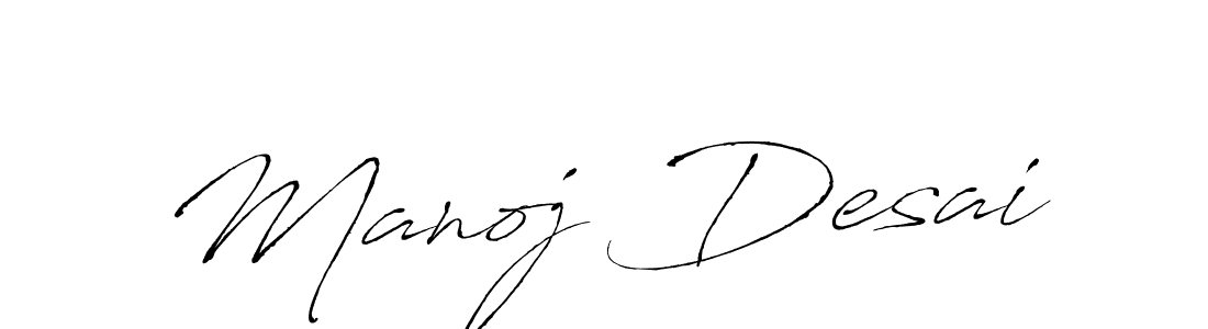 You should practise on your own different ways (Antro_Vectra) to write your name (Manoj Desai) in signature. don't let someone else do it for you. Manoj Desai signature style 6 images and pictures png