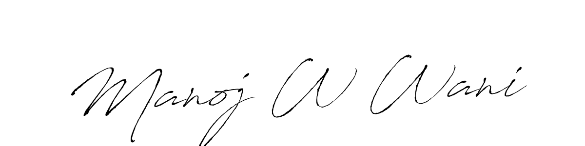 How to make Manoj W Wani name signature. Use Antro_Vectra style for creating short signs online. This is the latest handwritten sign. Manoj W Wani signature style 6 images and pictures png