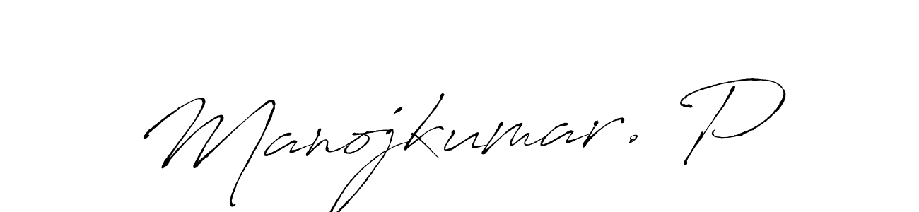 Design your own signature with our free online signature maker. With this signature software, you can create a handwritten (Antro_Vectra) signature for name Manojkumar. P. Manojkumar. P signature style 6 images and pictures png