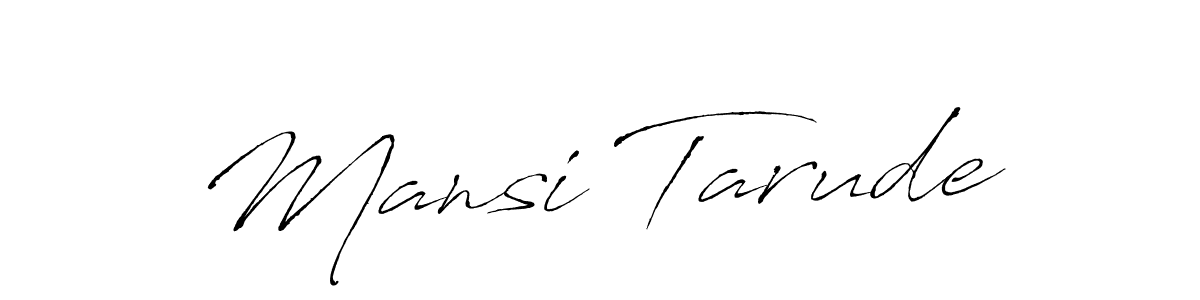 Also we have Mansi Tarude name is the best signature style. Create professional handwritten signature collection using Antro_Vectra autograph style. Mansi Tarude signature style 6 images and pictures png