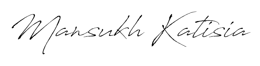 Get an exclusive digital autograph for Mansukh Katisia. The Antro_Vectra typeface captures the charm of real penmanship on paper. Mansukh Katisia signature style 6 images and pictures png