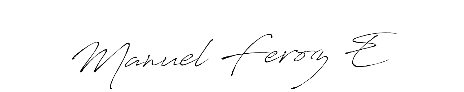 Use a signature maker to create a handwritten signature online. With this signature software, you can design (Antro_Vectra) your own signature for name Manuel Feroz E . Manuel Feroz E  signature style 6 images and pictures png