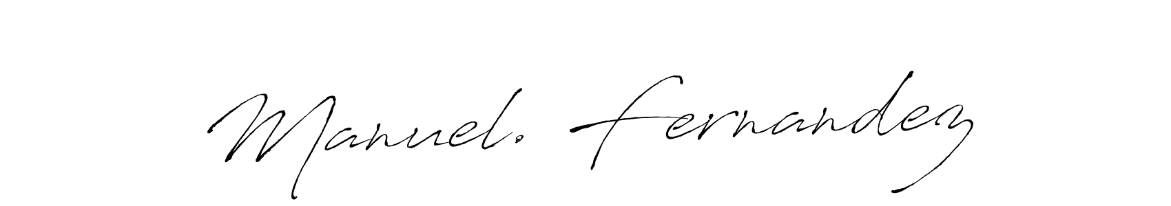 Also You can easily find your signature by using the search form. We will create Manuel. Fernandez name handwritten signature images for you free of cost using Antro_Vectra sign style. Manuel. Fernandez signature style 6 images and pictures png