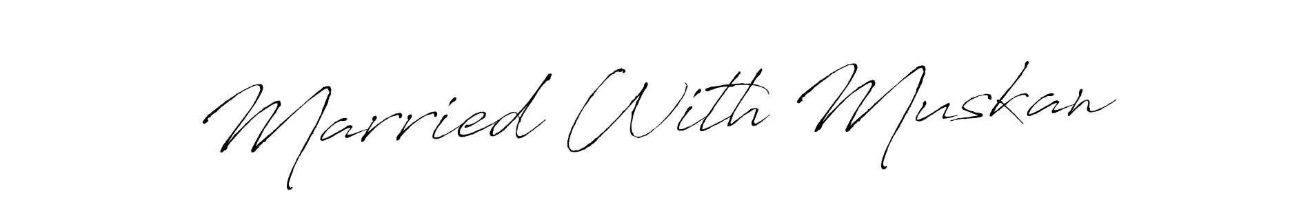 Use a signature maker to create a handwritten signature online. With this signature software, you can design (Antro_Vectra) your own signature for name Married With Muskan. Married With Muskan signature style 6 images and pictures png