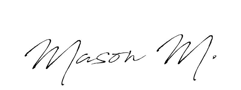 Mason M. stylish signature style. Best Handwritten Sign (Antro_Vectra) for my name. Handwritten Signature Collection Ideas for my name Mason M.. Mason M. signature style 6 images and pictures png