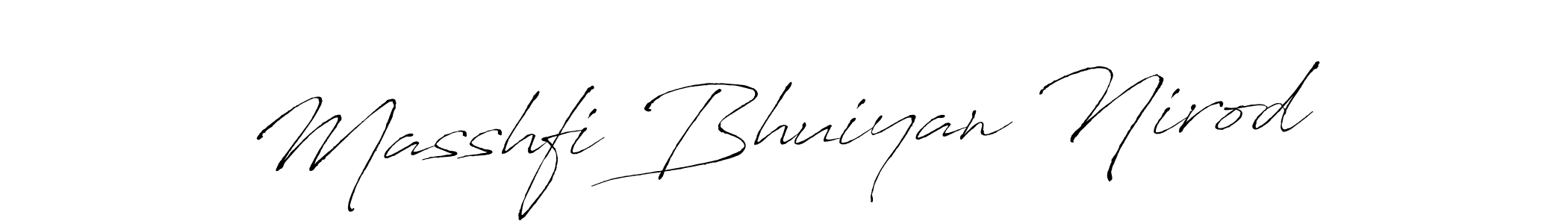 How to make Masshfi Bhuiyan Nirod name signature. Use Antro_Vectra style for creating short signs online. This is the latest handwritten sign. Masshfi Bhuiyan Nirod signature style 6 images and pictures png