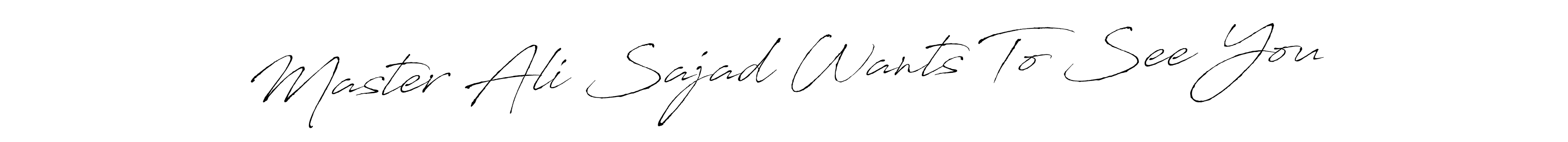 Make a beautiful signature design for name Master Ali Sajad Wants To See You. Use this online signature maker to create a handwritten signature for free. Master Ali Sajad Wants To See You signature style 6 images and pictures png