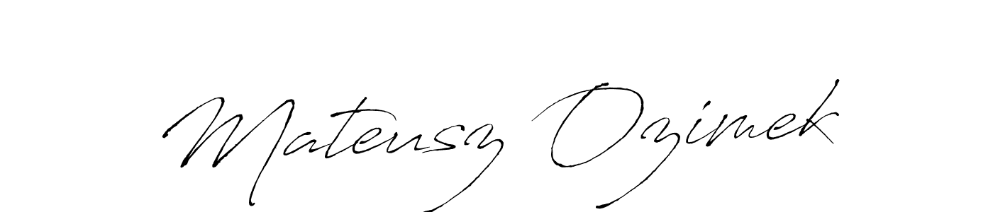 Design your own signature with our free online signature maker. With this signature software, you can create a handwritten (Antro_Vectra) signature for name Mateusz Ozimek. Mateusz Ozimek signature style 6 images and pictures png