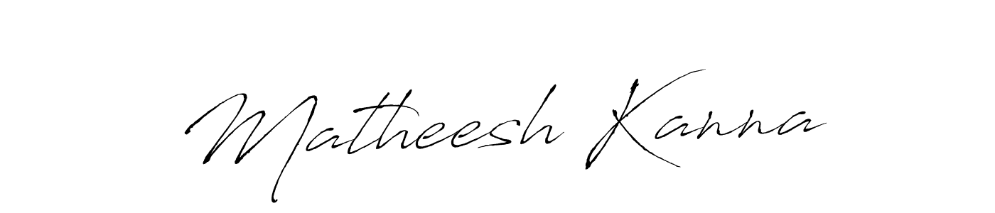 Create a beautiful signature design for name Matheesh Kanna. With this signature (Antro_Vectra) fonts, you can make a handwritten signature for free. Matheesh Kanna signature style 6 images and pictures png