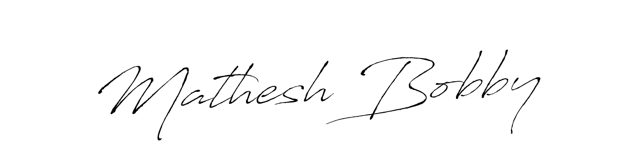 Make a beautiful signature design for name Mathesh Bobby. With this signature (Antro_Vectra) style, you can create a handwritten signature for free. Mathesh Bobby signature style 6 images and pictures png