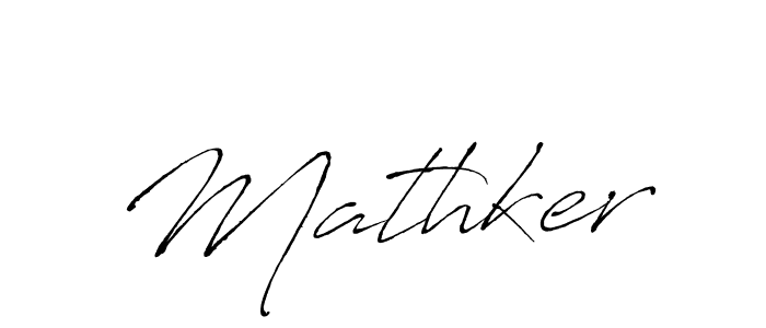 Create a beautiful signature design for name Mathker. With this signature (Antro_Vectra) fonts, you can make a handwritten signature for free. Mathker signature style 6 images and pictures png