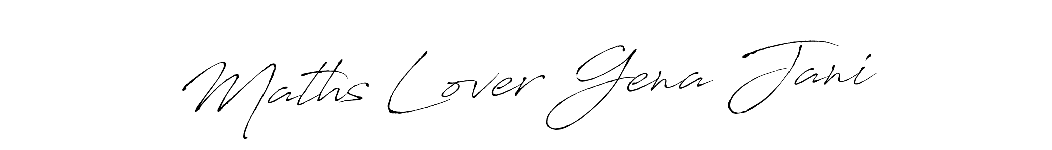 How to make Maths Lover Gena Jani signature? Antro_Vectra is a professional autograph style. Create handwritten signature for Maths Lover Gena Jani name. Maths Lover Gena Jani signature style 6 images and pictures png