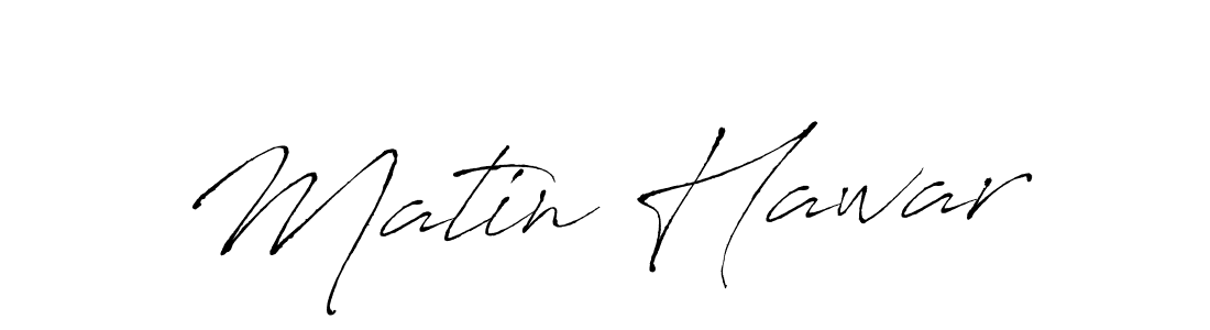 Also we have Matin Hawar name is the best signature style. Create professional handwritten signature collection using Antro_Vectra autograph style. Matin Hawar signature style 6 images and pictures png