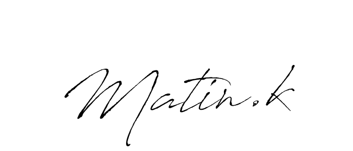Also You can easily find your signature by using the search form. We will create Matin.k name handwritten signature images for you free of cost using Antro_Vectra sign style. Matin.k signature style 6 images and pictures png