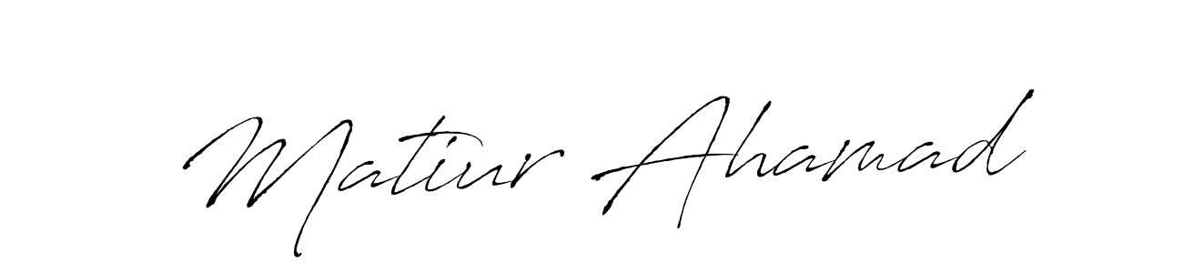 How to make Matiur Ahamad signature? Antro_Vectra is a professional autograph style. Create handwritten signature for Matiur Ahamad name. Matiur Ahamad signature style 6 images and pictures png