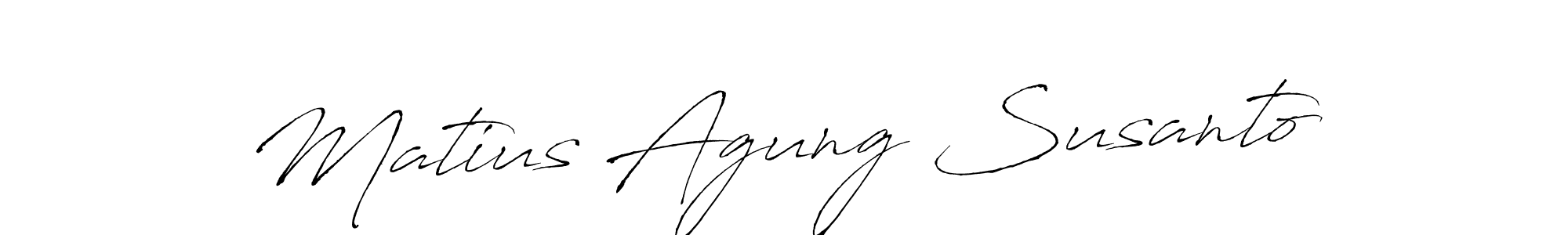 Make a short Matius Agung Susanto signature style. Manage your documents anywhere anytime using Antro_Vectra. Create and add eSignatures, submit forms, share and send files easily. Matius Agung Susanto signature style 6 images and pictures png