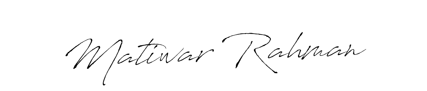 Make a beautiful signature design for name Matiwar Rahman. With this signature (Antro_Vectra) style, you can create a handwritten signature for free. Matiwar Rahman signature style 6 images and pictures png