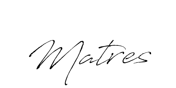 Make a short Matres signature style. Manage your documents anywhere anytime using Antro_Vectra. Create and add eSignatures, submit forms, share and send files easily. Matres signature style 6 images and pictures png