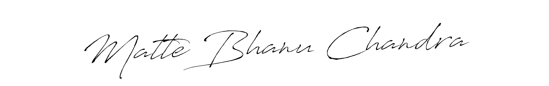 Create a beautiful signature design for name Matte Bhanu Chandra. With this signature (Antro_Vectra) fonts, you can make a handwritten signature for free. Matte Bhanu Chandra signature style 6 images and pictures png