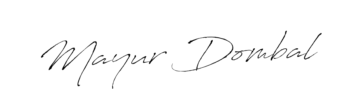 Make a beautiful signature design for name Mayur Dombal. With this signature (Antro_Vectra) style, you can create a handwritten signature for free. Mayur Dombal signature style 6 images and pictures png