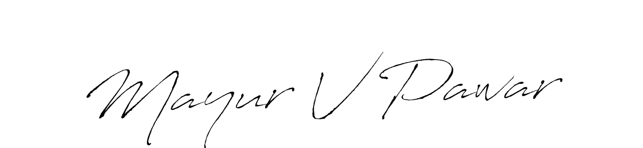 Design your own signature with our free online signature maker. With this signature software, you can create a handwritten (Antro_Vectra) signature for name Mayur V Pawar. Mayur V Pawar signature style 6 images and pictures png