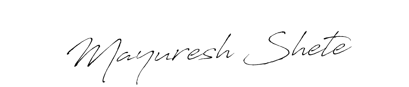Mayuresh Shete stylish signature style. Best Handwritten Sign (Antro_Vectra) for my name. Handwritten Signature Collection Ideas for my name Mayuresh Shete. Mayuresh Shete signature style 6 images and pictures png