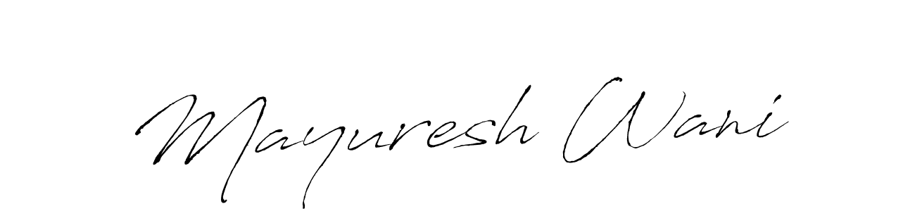 Create a beautiful signature design for name Mayuresh Wani. With this signature (Antro_Vectra) fonts, you can make a handwritten signature for free. Mayuresh Wani signature style 6 images and pictures png