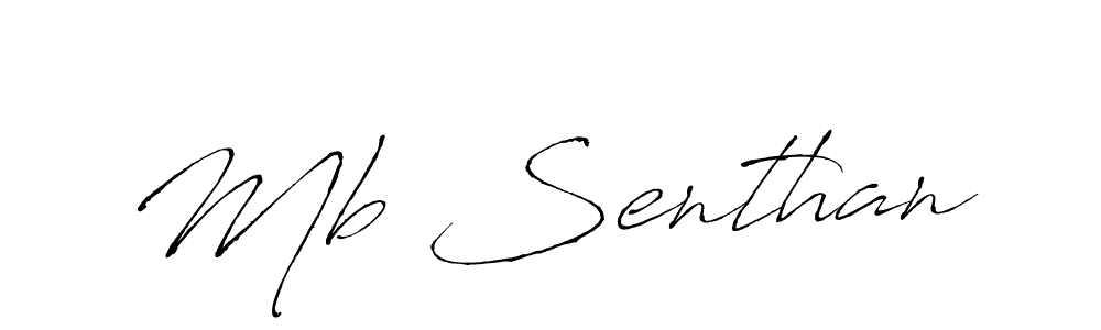 You should practise on your own different ways (Antro_Vectra) to write your name (Mb Senthan) in signature. don't let someone else do it for you. Mb Senthan signature style 6 images and pictures png