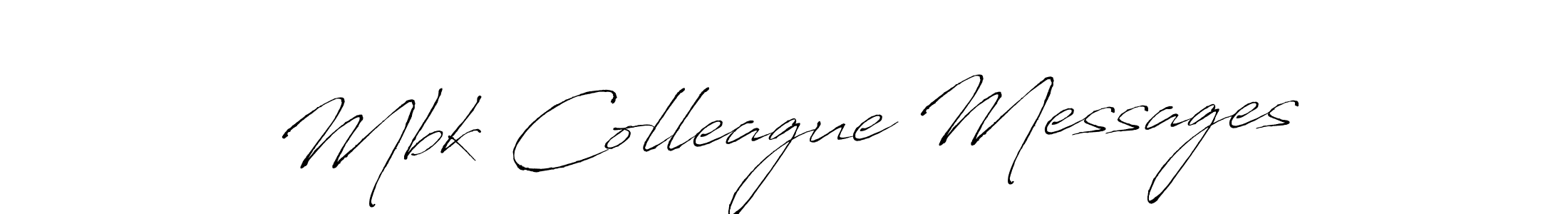 Use a signature maker to create a handwritten signature online. With this signature software, you can design (Antro_Vectra) your own signature for name Mbk Colleague Messages. Mbk Colleague Messages signature style 6 images and pictures png