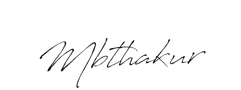 Make a beautiful signature design for name Mbthakur. With this signature (Antro_Vectra) style, you can create a handwritten signature for free. Mbthakur signature style 6 images and pictures png