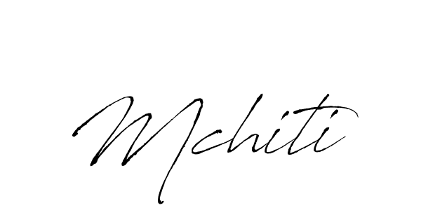 Create a beautiful signature design for name Mchiti. With this signature (Antro_Vectra) fonts, you can make a handwritten signature for free. Mchiti signature style 6 images and pictures png