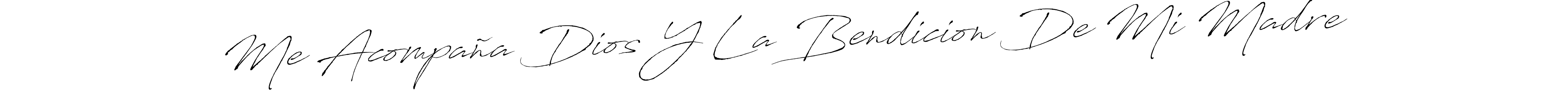 Use a signature maker to create a handwritten signature online. With this signature software, you can design (Antro_Vectra) your own signature for name Me Acompaña Dios Y La Bendicion De Mi Madre. Me Acompaña Dios Y La Bendicion De Mi Madre signature style 6 images and pictures png