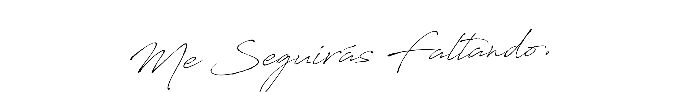 You should practise on your own different ways (Antro_Vectra) to write your name (Me Seguirás Faltando.) in signature. don't let someone else do it for you. Me Seguirás Faltando. signature style 6 images and pictures png