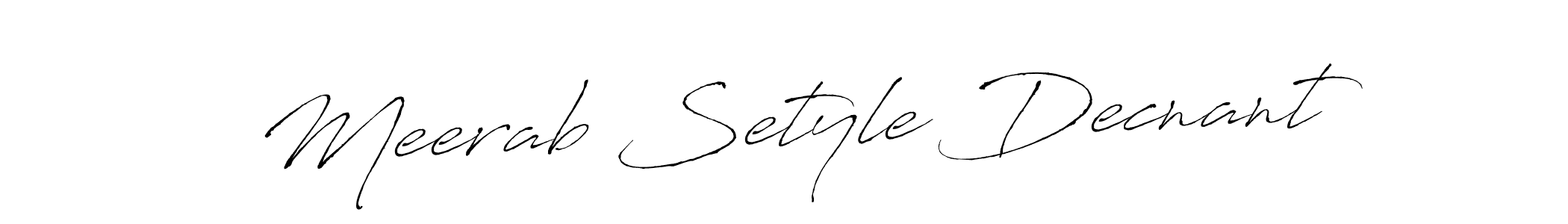 How to make Meerab Setyle Decnant signature? Antro_Vectra is a professional autograph style. Create handwritten signature for Meerab Setyle Decnant name. Meerab Setyle Decnant signature style 6 images and pictures png
