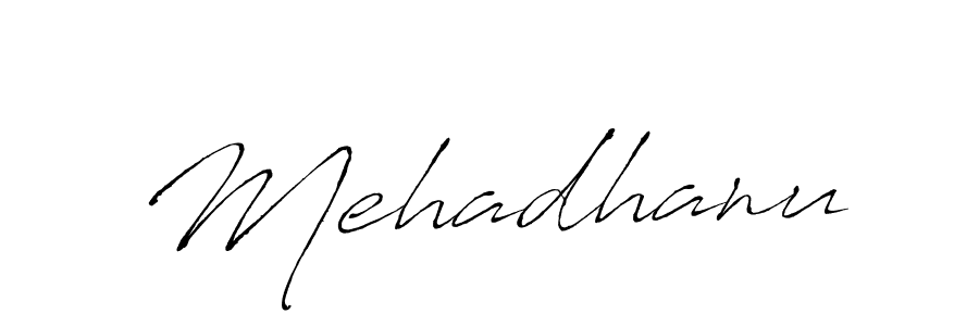 Create a beautiful signature design for name Mehadhanu. With this signature (Antro_Vectra) fonts, you can make a handwritten signature for free. Mehadhanu signature style 6 images and pictures png