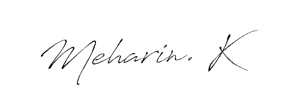 The best way (Antro_Vectra) to make a short signature is to pick only two or three words in your name. The name Meharin. K include a total of six letters. For converting this name. Meharin. K signature style 6 images and pictures png