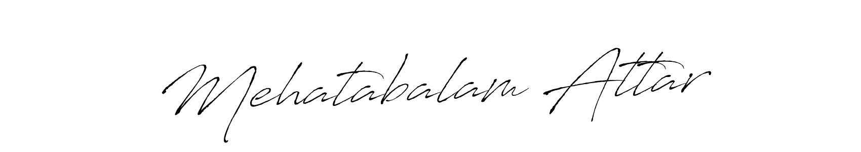 Design your own signature with our free online signature maker. With this signature software, you can create a handwritten (Antro_Vectra) signature for name Mehatabalam Attar. Mehatabalam Attar signature style 6 images and pictures png