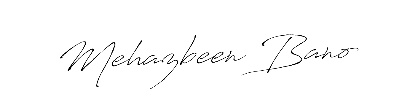 Mehazbeen Bano stylish signature style. Best Handwritten Sign (Antro_Vectra) for my name. Handwritten Signature Collection Ideas for my name Mehazbeen Bano. Mehazbeen Bano signature style 6 images and pictures png