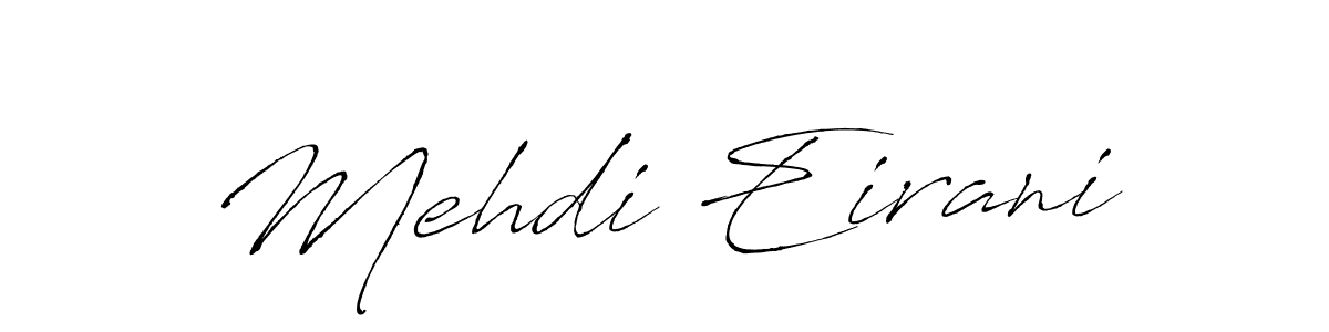 Create a beautiful signature design for name Mehdi Eirani. With this signature (Antro_Vectra) fonts, you can make a handwritten signature for free. Mehdi Eirani signature style 6 images and pictures png