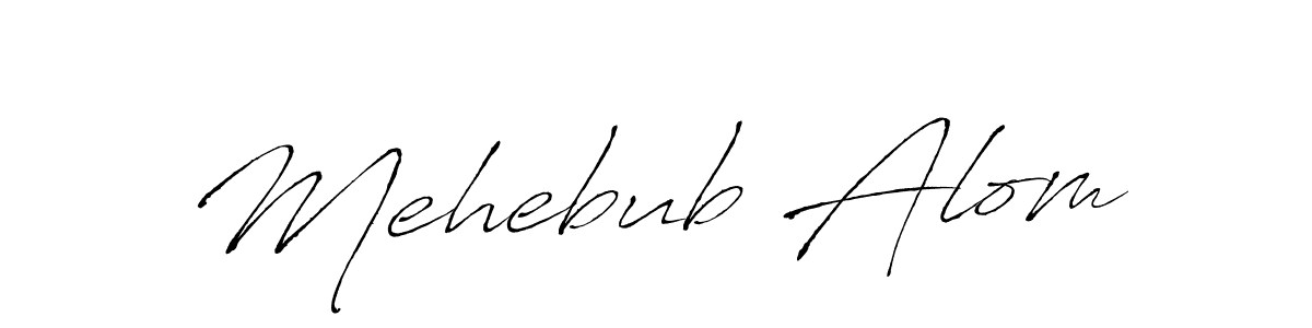 Create a beautiful signature design for name Mehebub Alom. With this signature (Antro_Vectra) fonts, you can make a handwritten signature for free. Mehebub Alom signature style 6 images and pictures png