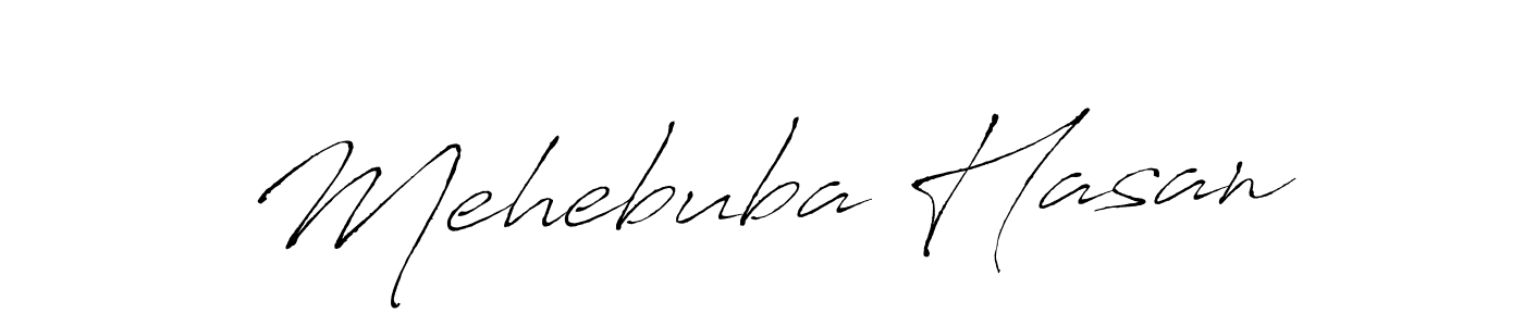 Design your own signature with our free online signature maker. With this signature software, you can create a handwritten (Antro_Vectra) signature for name Mehebuba Hasan. Mehebuba Hasan signature style 6 images and pictures png