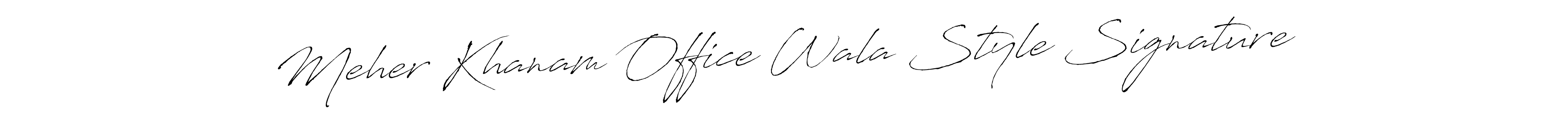 Make a beautiful signature design for name Meher Khanam Office Wala Style Signature. With this signature (Antro_Vectra) style, you can create a handwritten signature for free. Meher Khanam Office Wala Style Signature signature style 6 images and pictures png