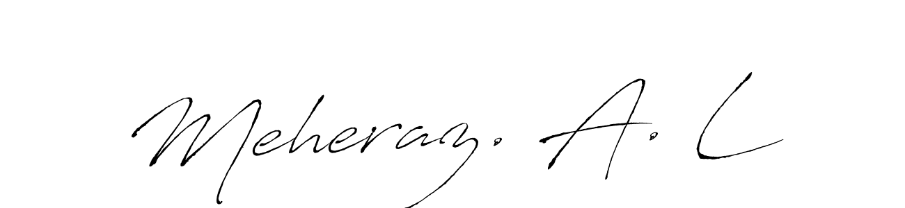 It looks lik you need a new signature style for name Meheraz. A. L. Design unique handwritten (Antro_Vectra) signature with our free signature maker in just a few clicks. Meheraz. A. L signature style 6 images and pictures png
